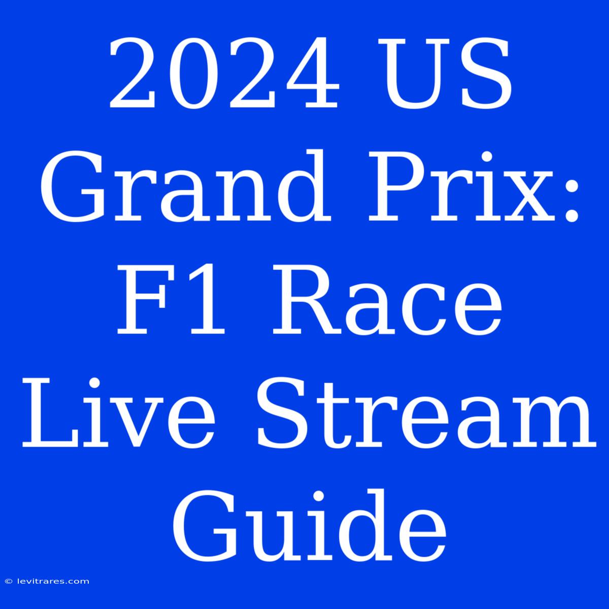 2024 US Grand Prix: F1 Race Live Stream Guide 