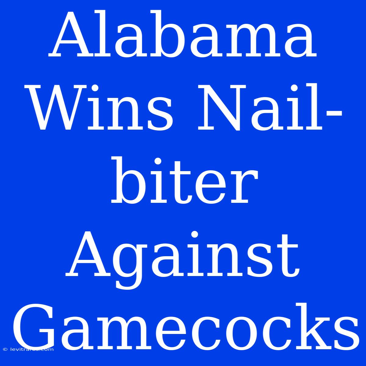 Alabama Wins Nail-biter Against Gamecocks