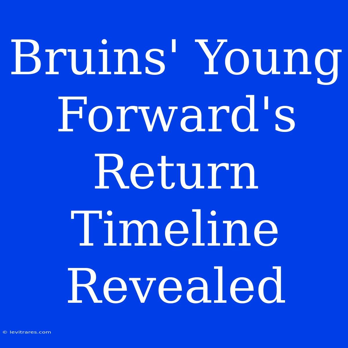 Bruins' Young Forward's Return Timeline Revealed