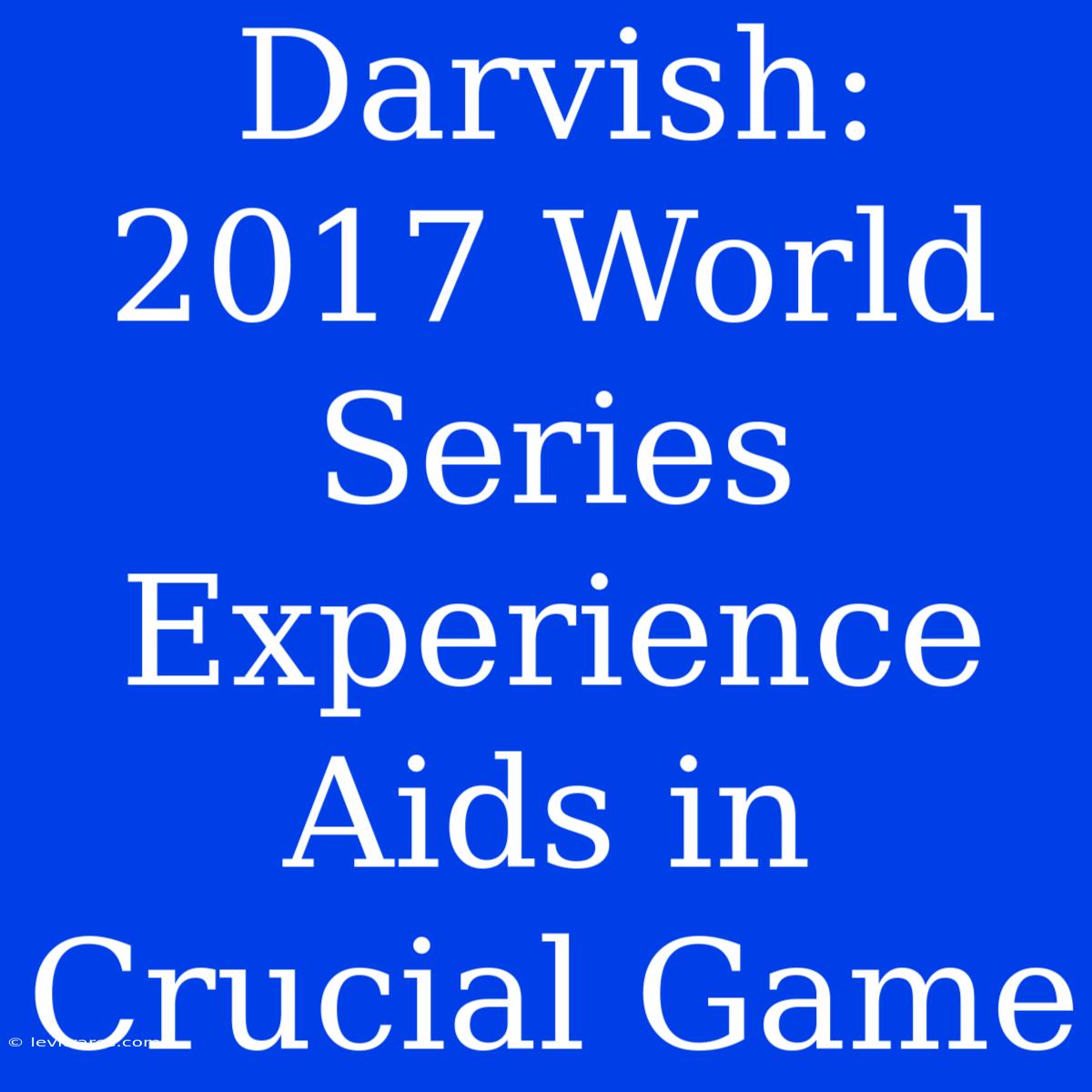 Darvish: 2017 World Series Experience Aids In Crucial Game