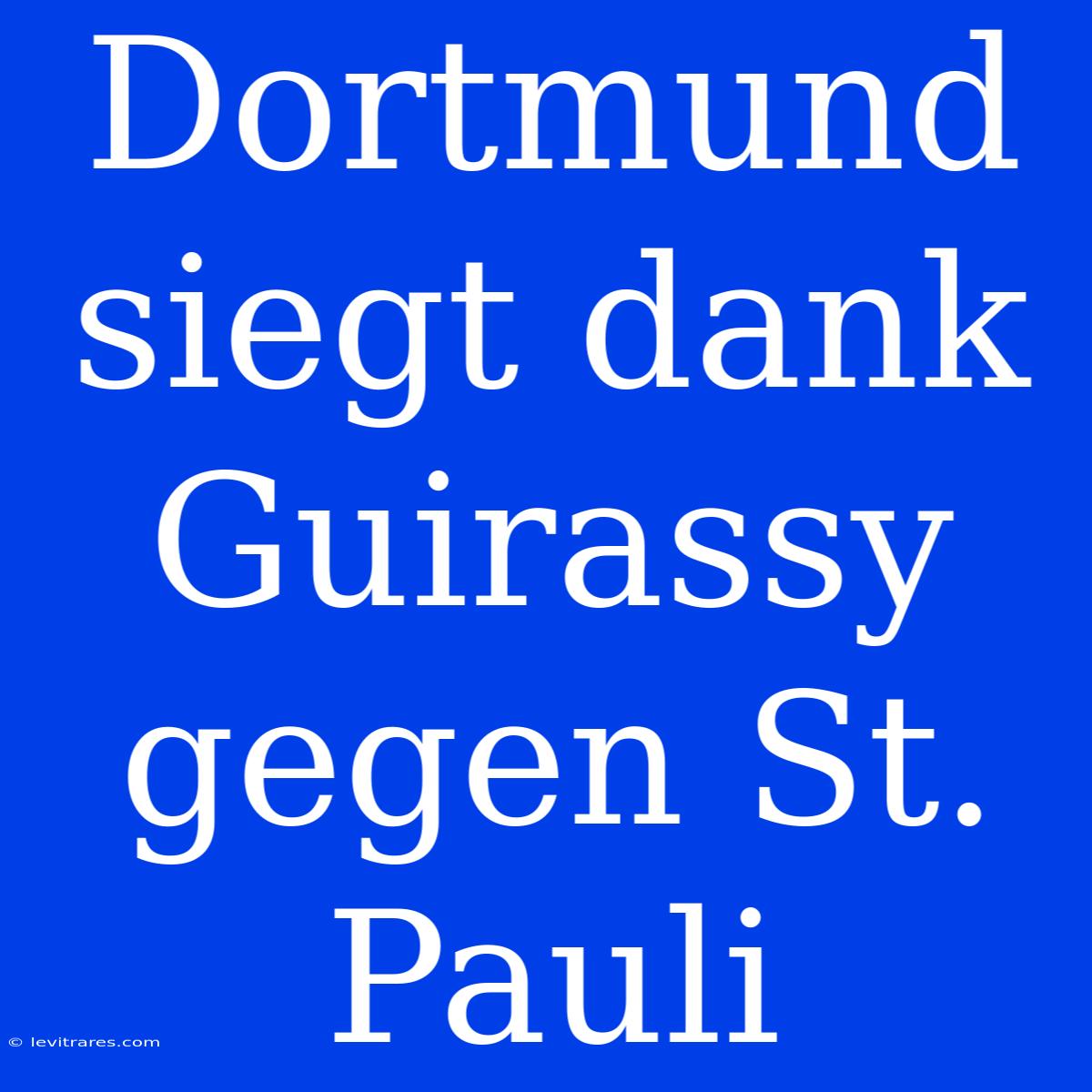 Dortmund Siegt Dank Guirassy Gegen St. Pauli