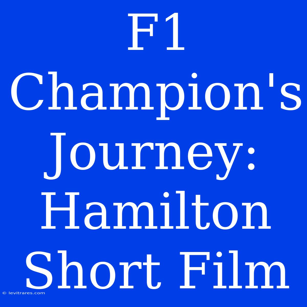 F1 Champion's Journey: Hamilton Short Film 