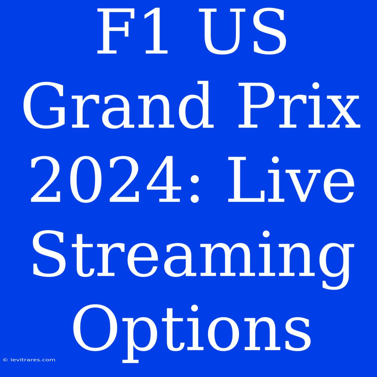 F1 US Grand Prix 2024: Live Streaming Options