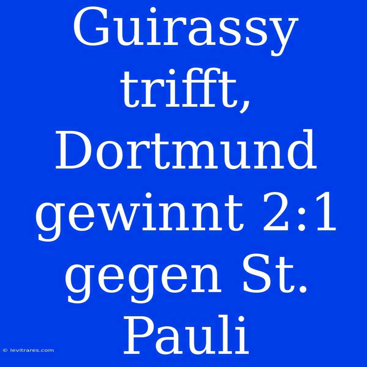 Guirassy Trifft, Dortmund Gewinnt 2:1 Gegen St. Pauli