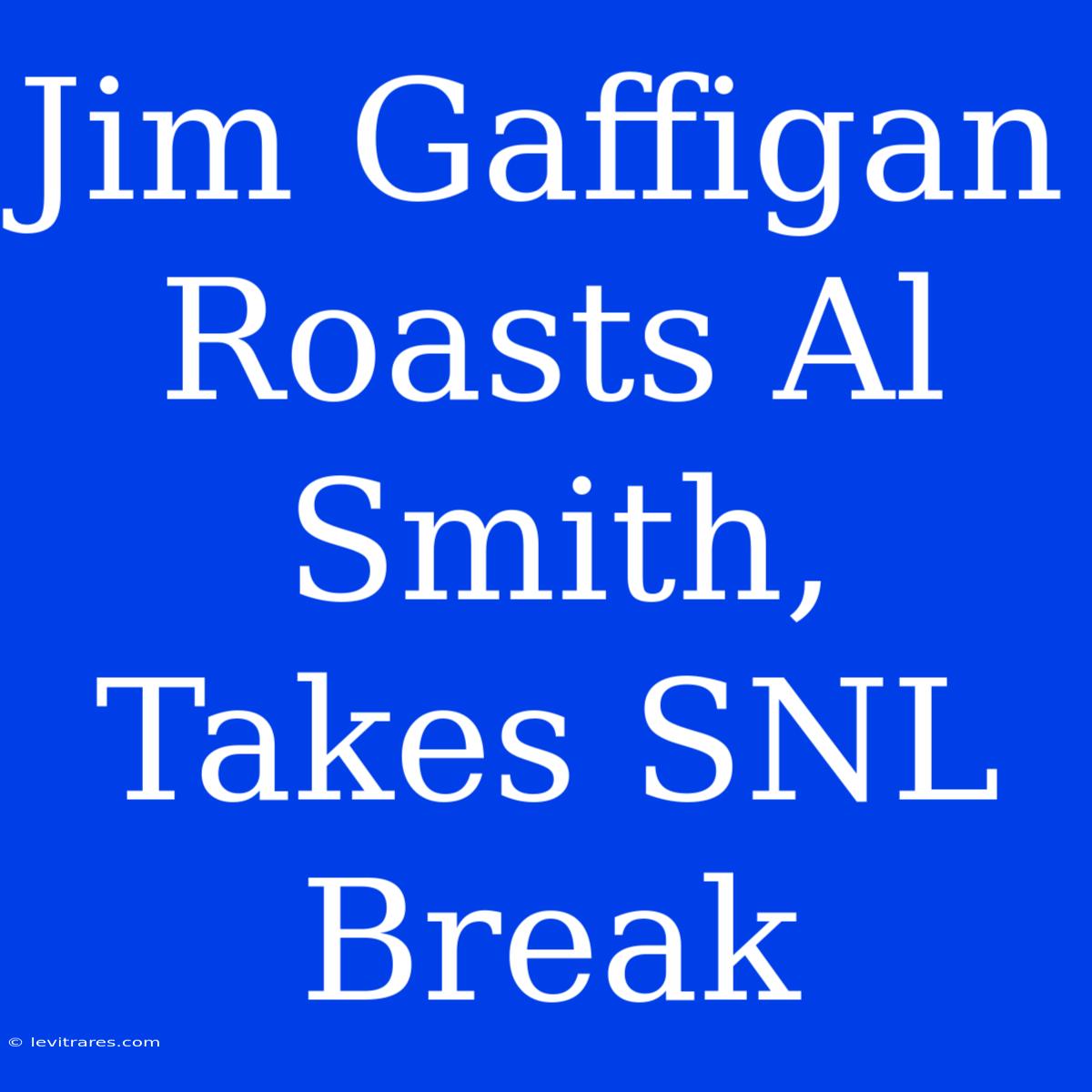 Jim Gaffigan Roasts Al Smith, Takes SNL Break