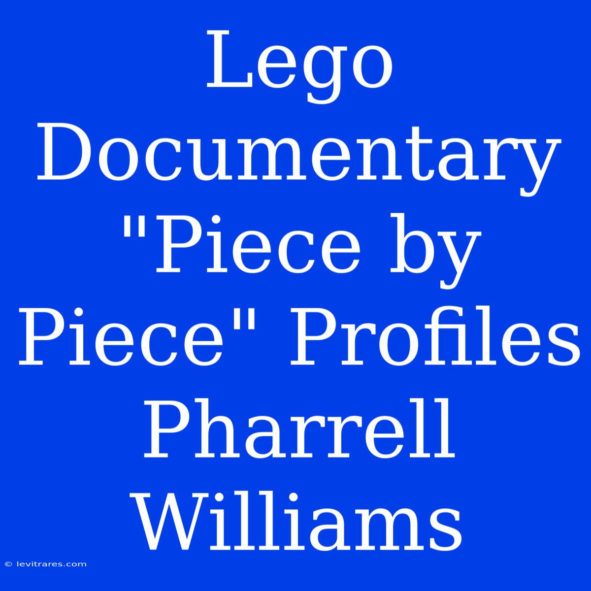 Lego Documentary 