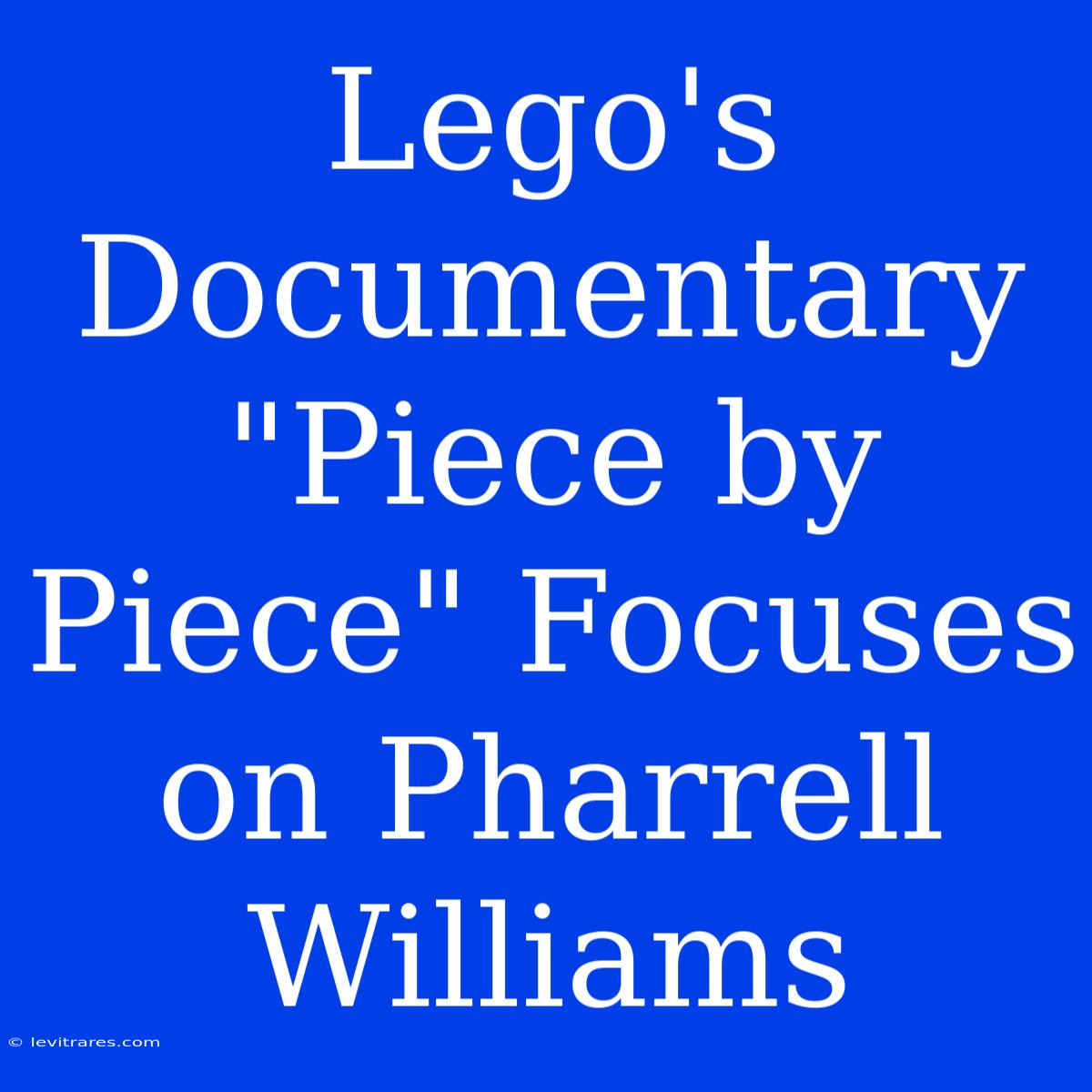 Lego's Documentary 