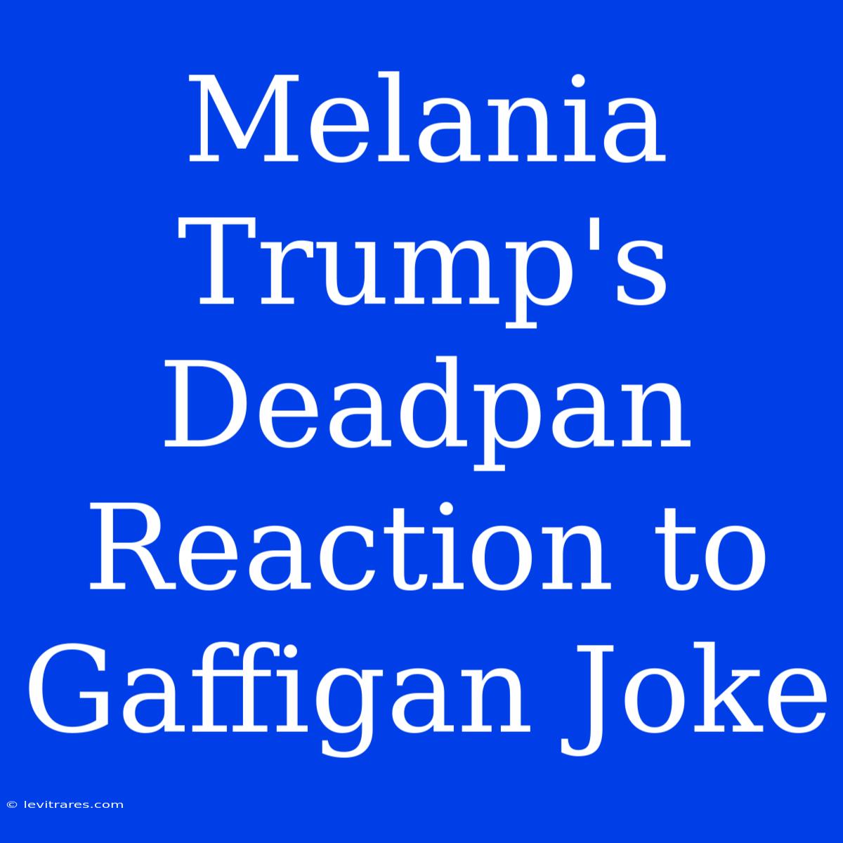 Melania Trump's Deadpan Reaction To Gaffigan Joke