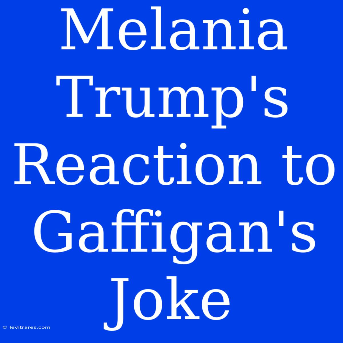 Melania Trump's Reaction To Gaffigan's Joke