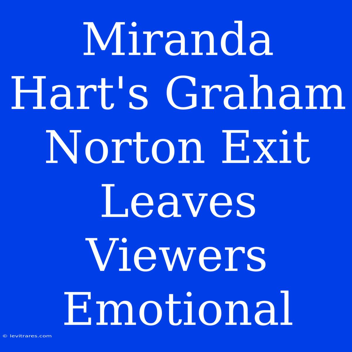 Miranda Hart's Graham Norton Exit Leaves Viewers Emotional