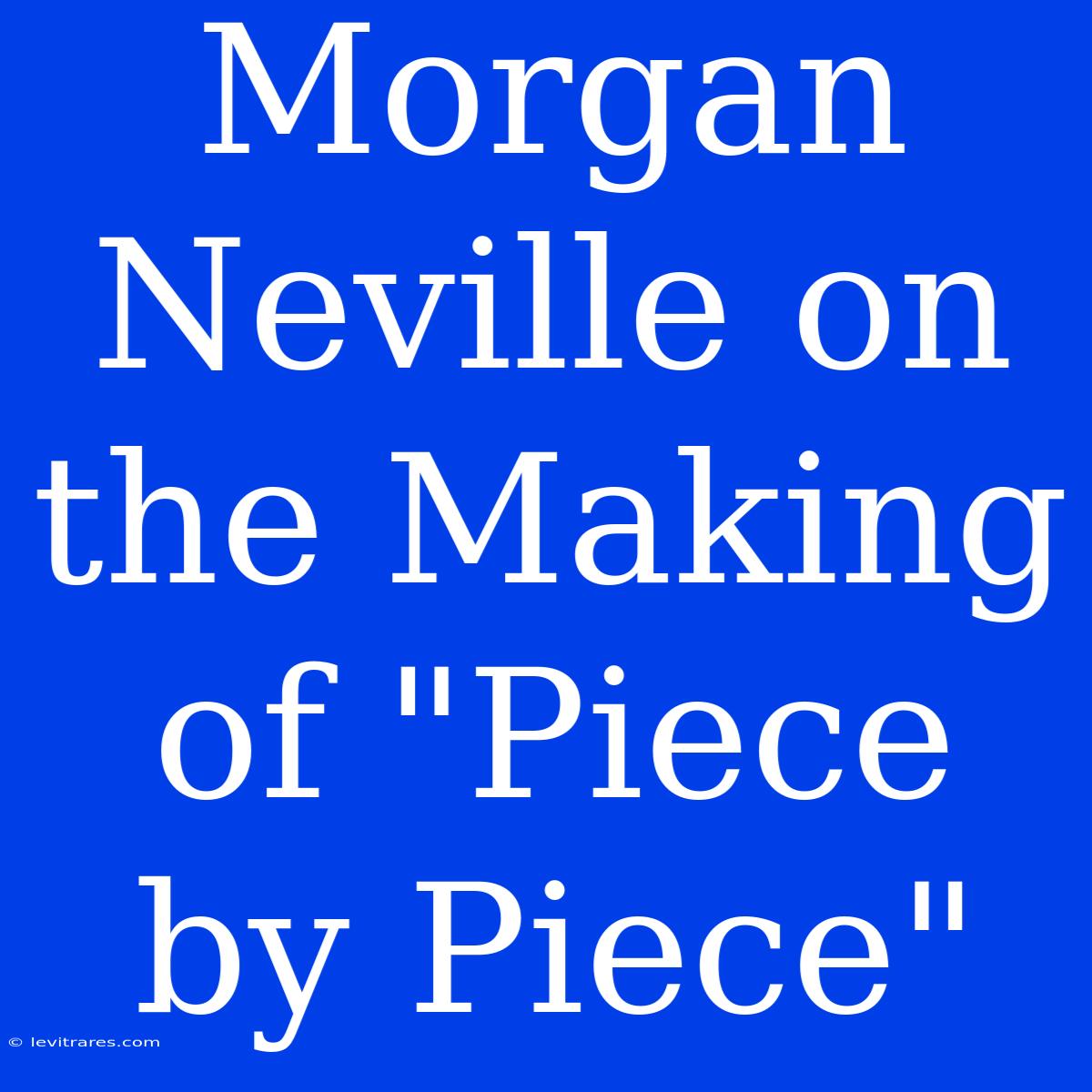 Morgan Neville On The Making Of 