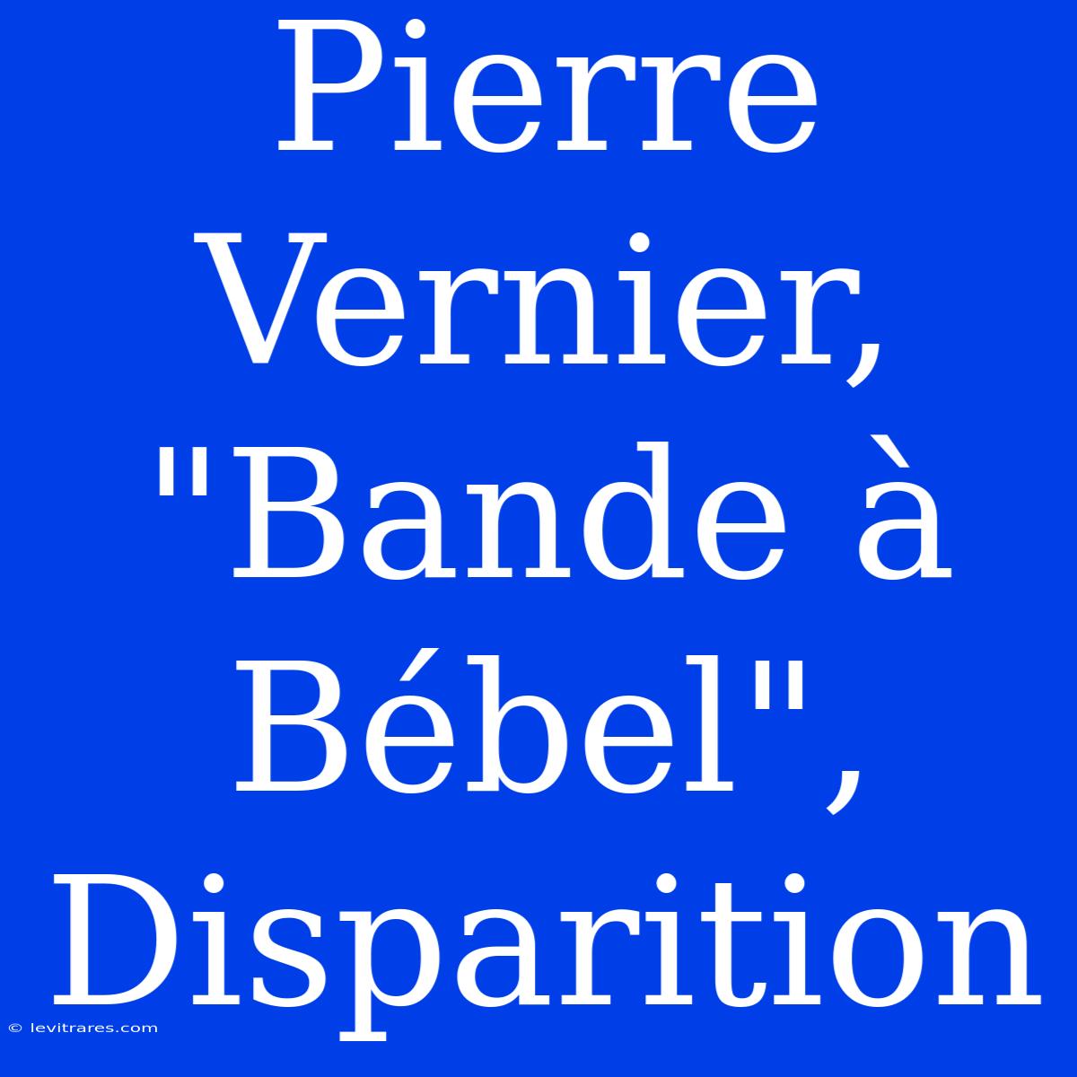 Pierre Vernier, 