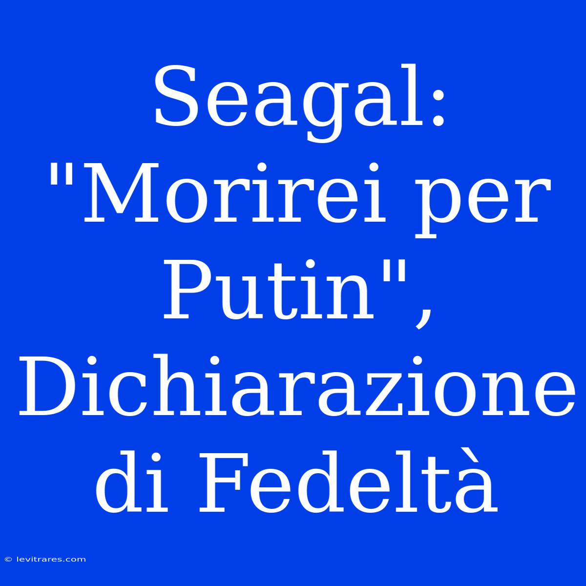 Seagal: 