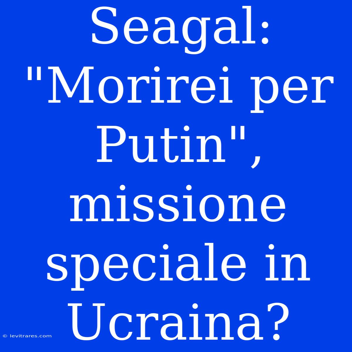 Seagal: 