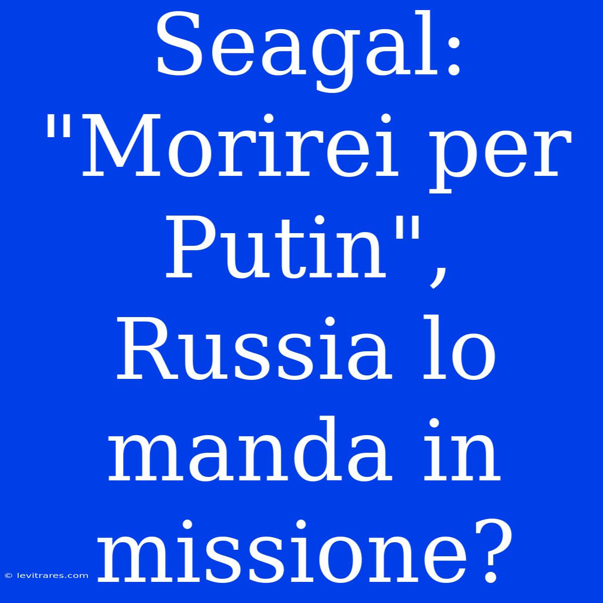 Seagal: 