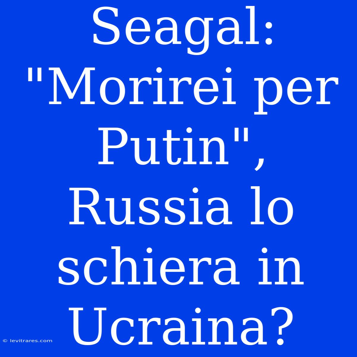 Seagal: 