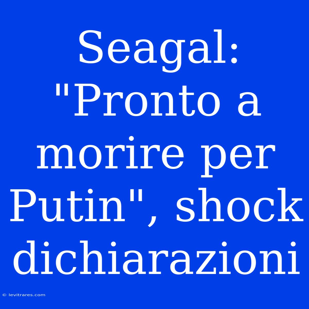 Seagal: 