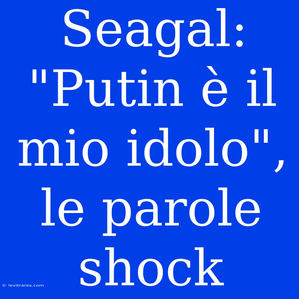 Seagal: 