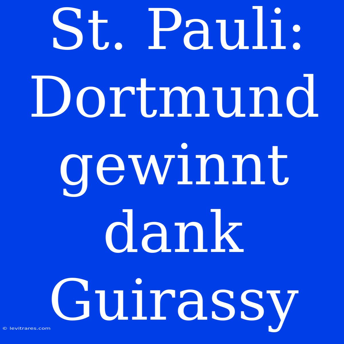 St. Pauli: Dortmund Gewinnt Dank Guirassy