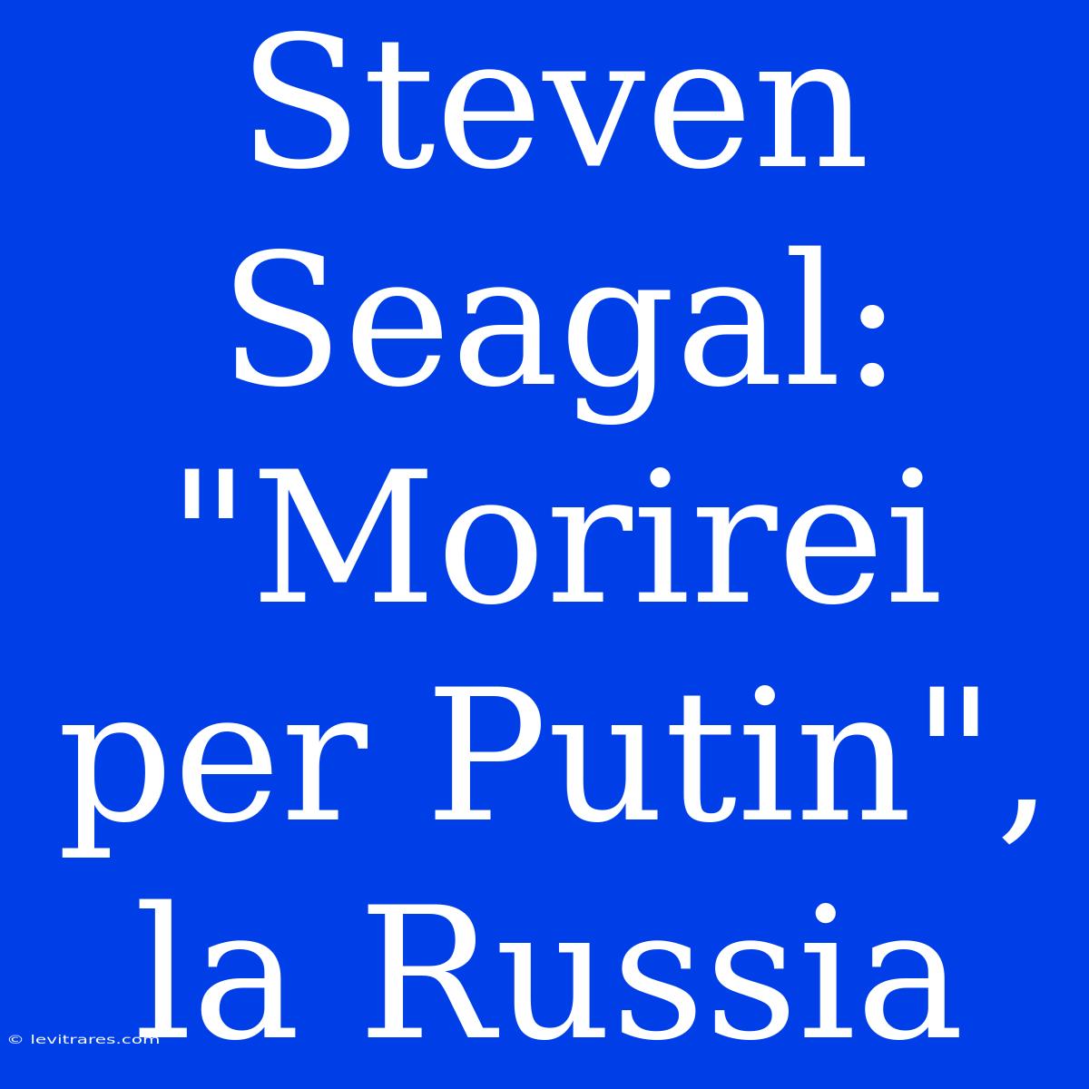 Steven Seagal: 