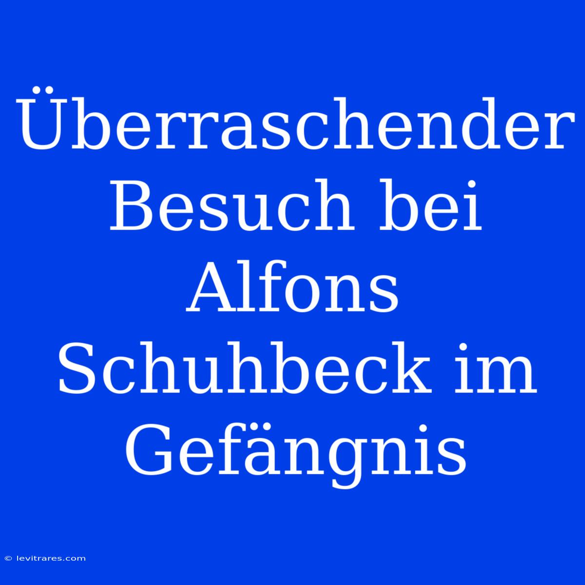 Überraschender Besuch Bei Alfons Schuhbeck Im Gefängnis