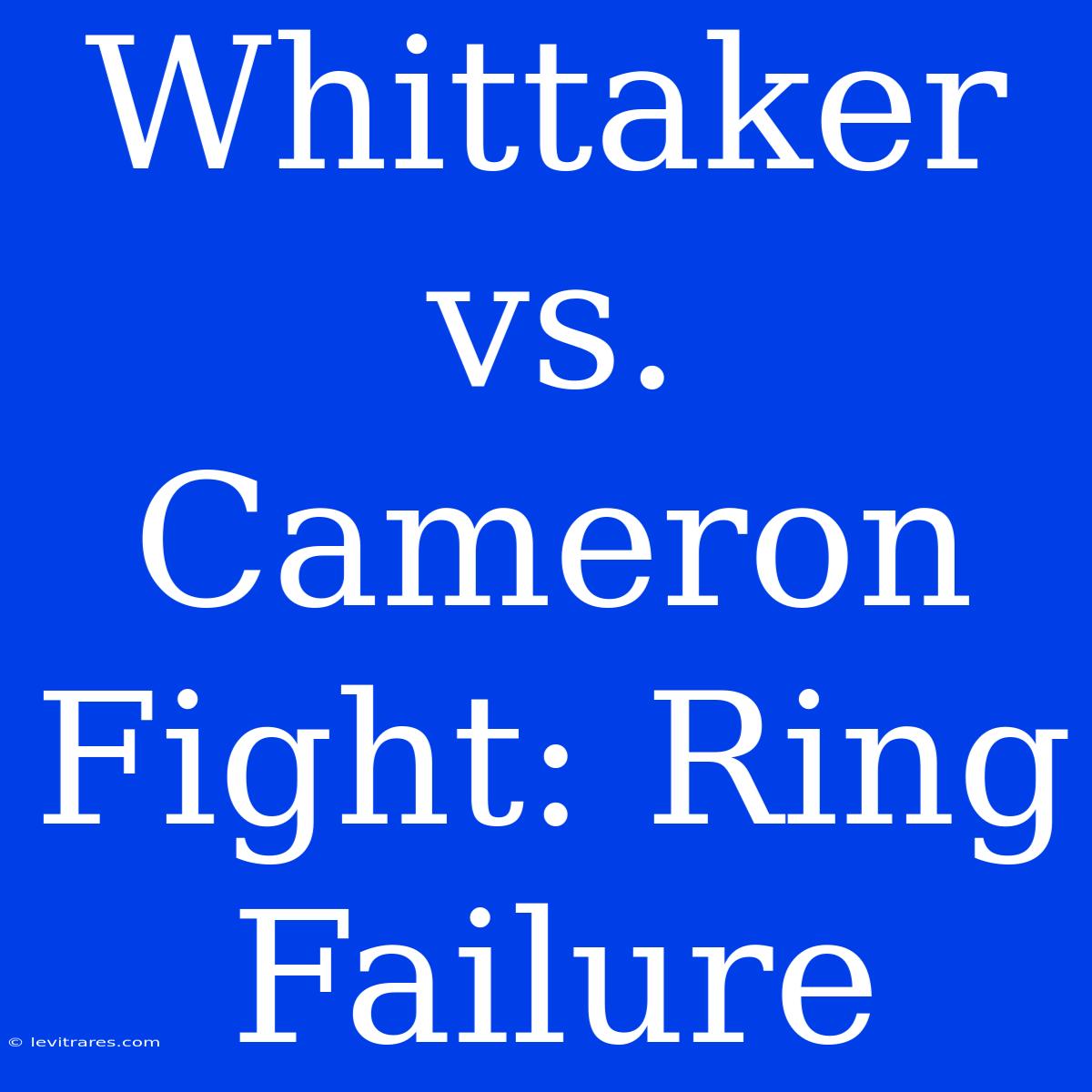 Whittaker Vs. Cameron Fight: Ring Failure