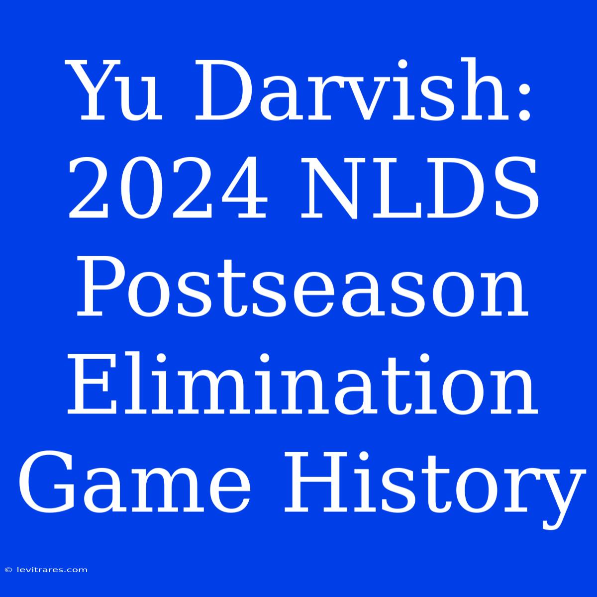 Yu Darvish: 2024 NLDS Postseason Elimination Game History