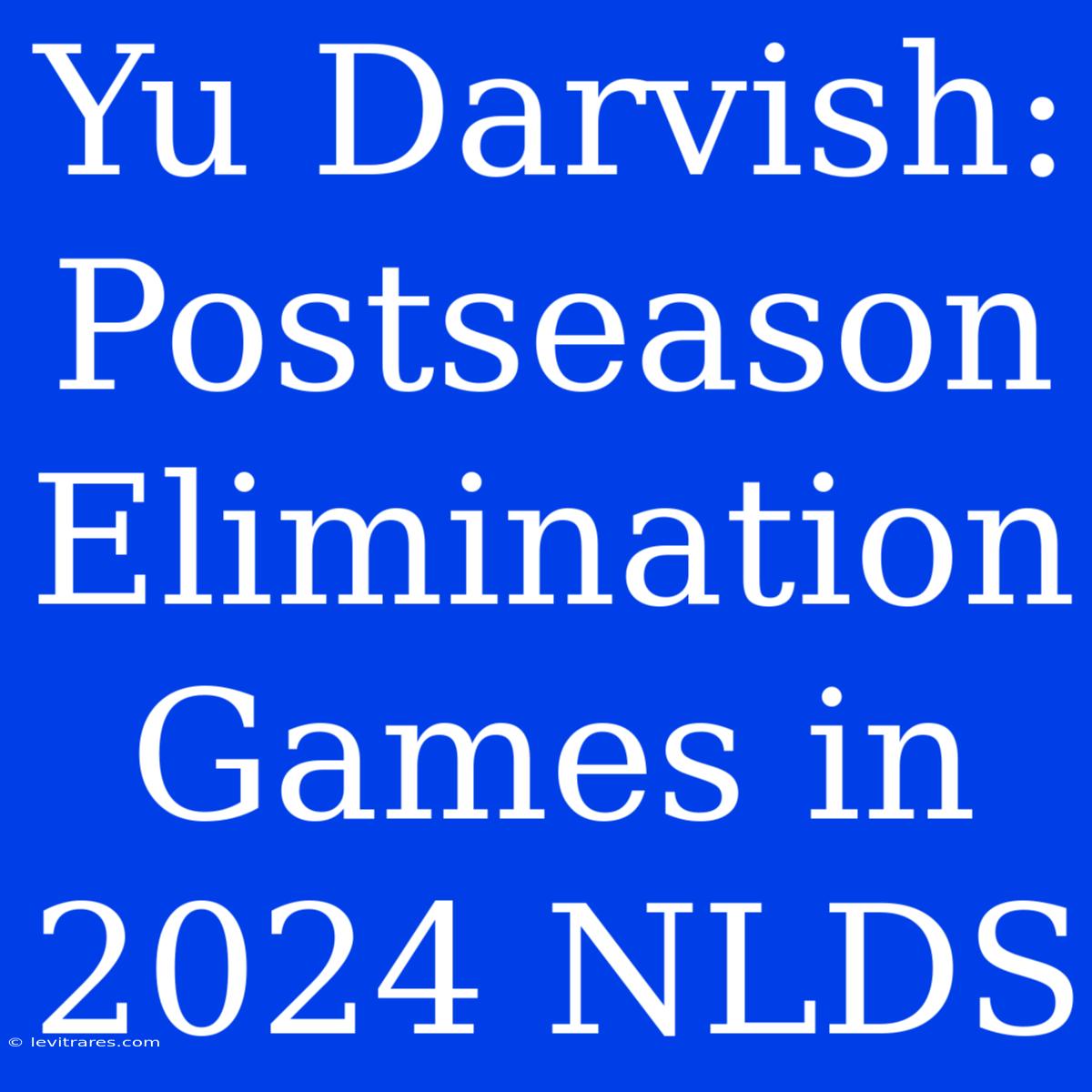 Yu Darvish: Postseason Elimination Games In 2024 NLDS